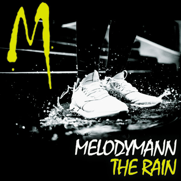 Melodymann - The Rain / Melodymathics