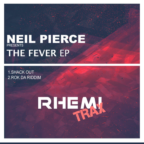 Neil Pierce - The Fever EP / Rhemi Trax