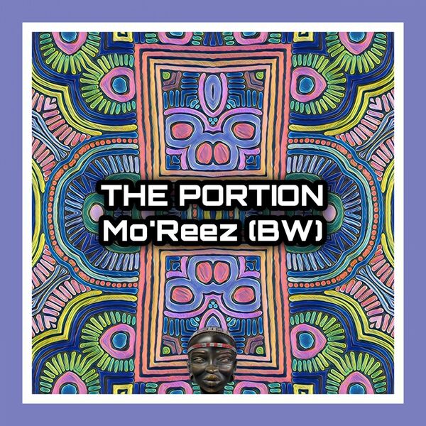 Mo'Reez (BW) - The Portion / Mr. Afro Deep