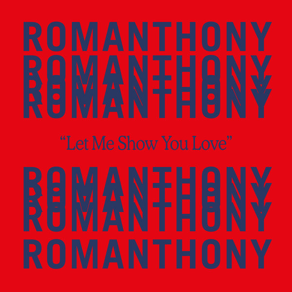 Romanthony - Let Me Show You Love (Hatiras Remix) / Glasgow Underground