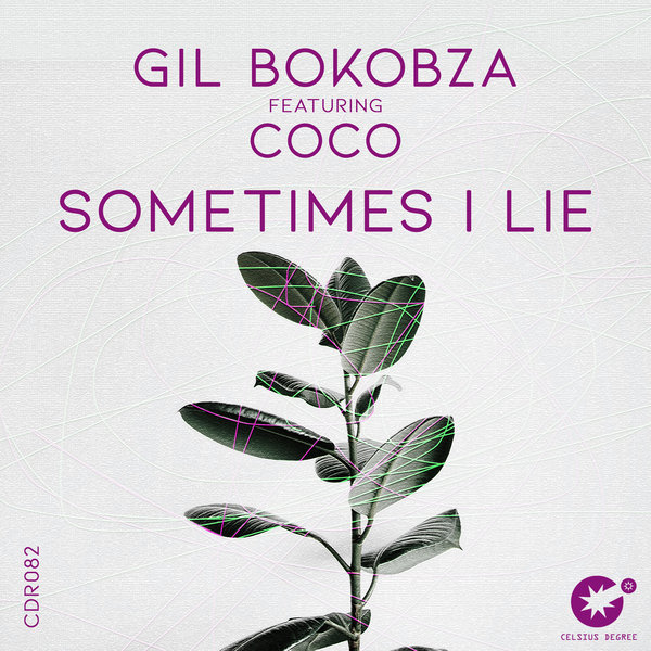 Gil Bokobza feat. Coco - Sometimes I Lie / Celsius Degree Records