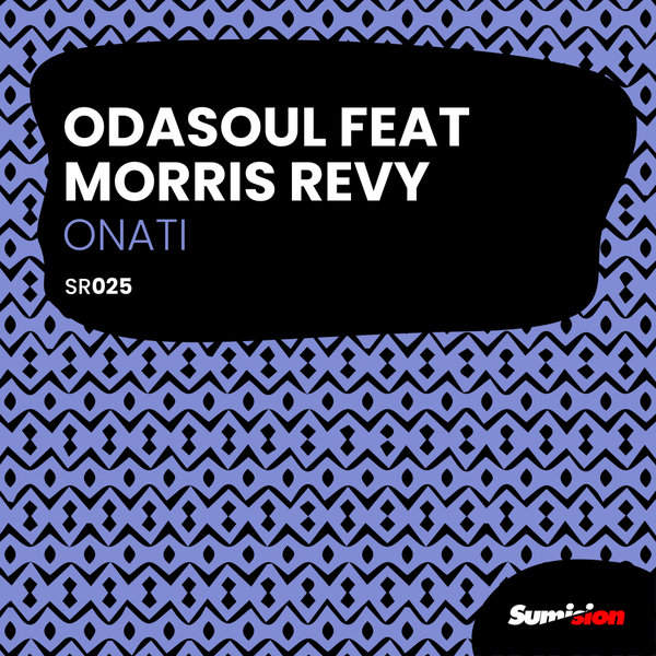 Odasoul ft Morris Revy - Onati / Sumision Records