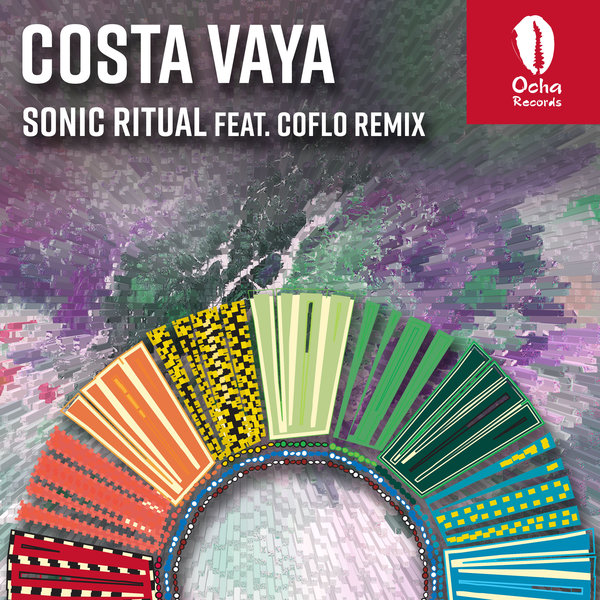 Costa Vaya - Sonic Ritual / Ocha Records