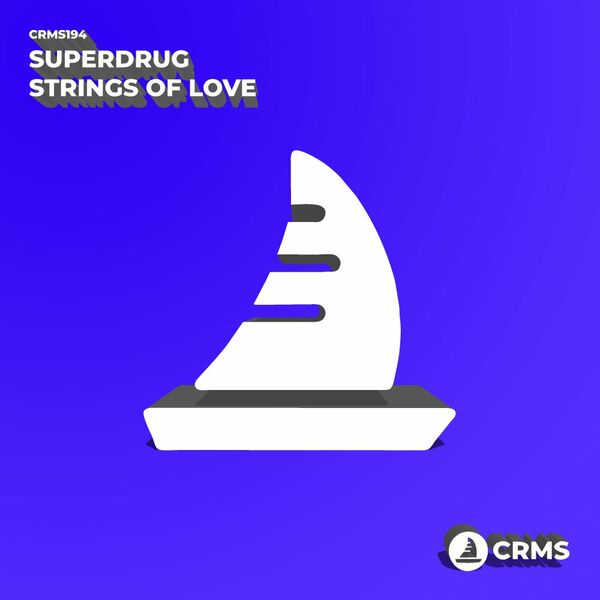 Super Drug - Strings Of Love / CRMS Records