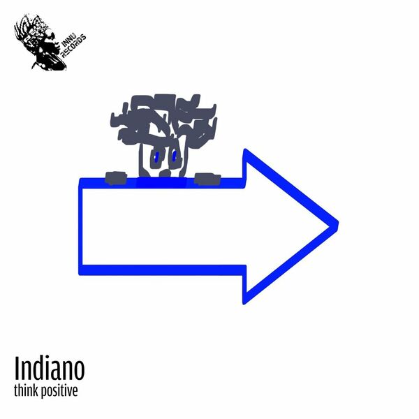 Indiano - Think Positive / INNU Records