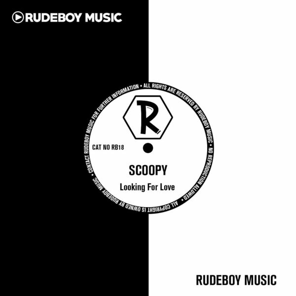Scoopy - Looking For Love / Rudeboy Music