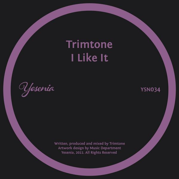 Trimtone - I Like It / Yesenia