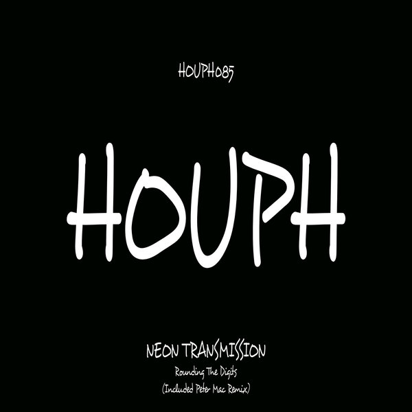 Neon Transmission - Rounding The Digits / HOUPH