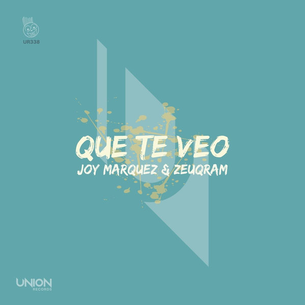 Joy Marquez & Zeuqram - Que Te Veo / Union Records