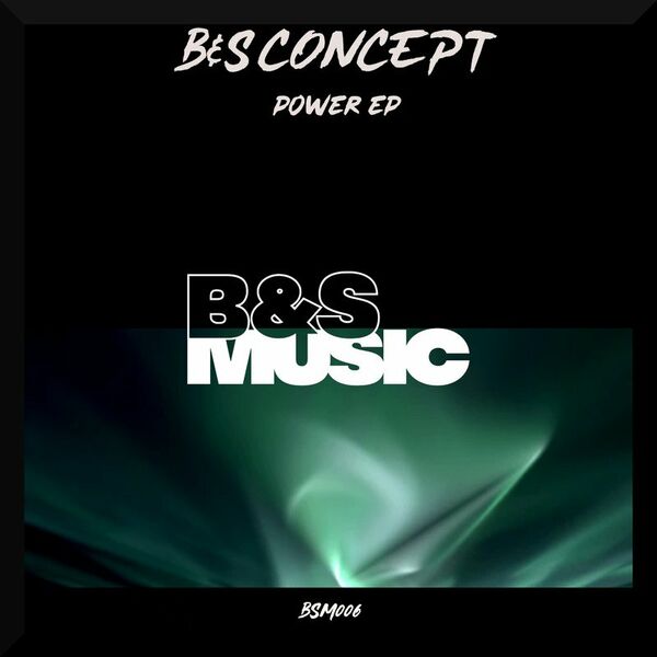 B&S Concept - Power EP / B&S Music