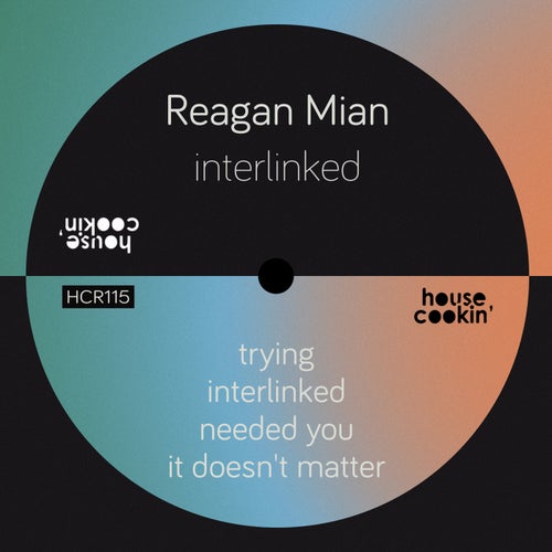 Reagan Mian - Interlinked / House Cookin Records