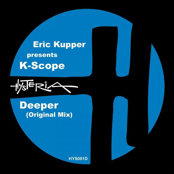 Eric Kupper & K-Scope - Deeper / Hysteria Records