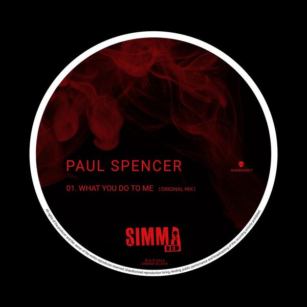 Paul Spencer - What You Do To Me / Simma Red