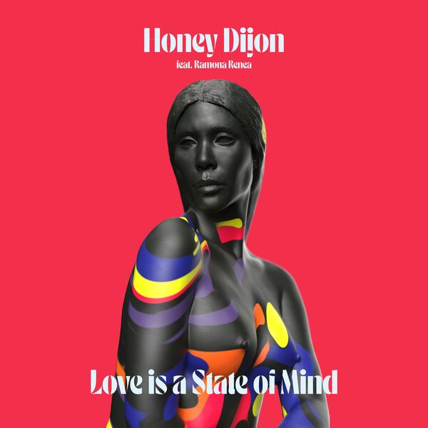 Honey Dijon ft Ramona Renea - Love Is A State Of Mind / Classic Music Company