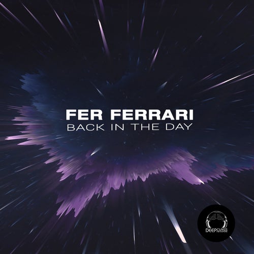 Fer Ferrari - Back in the Day / DeepClass Records