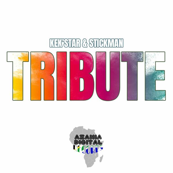 Kek'star & Stickman - Tribute / Azania Digital Records