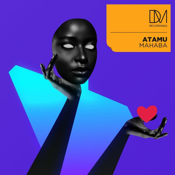 Atamu - Mahaba / DM.Recordings