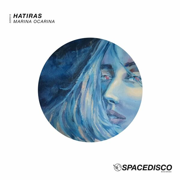 Hatiras - Marina Ocarina / Spacedisco Records