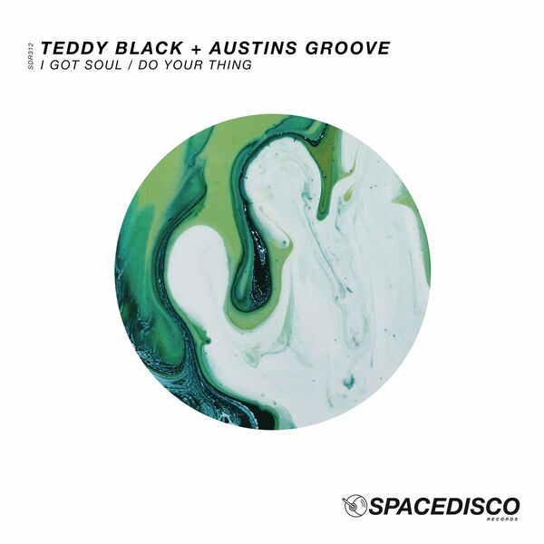 Austins Groove & Teddy Black - I Got Soul / Do Your Thing / Spacedisco Records
