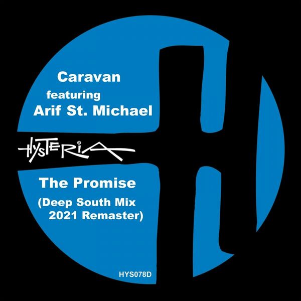 Caravan, Arif ST. Michael, Richie Jones, Eric Kupper - The Promise (Deep South Mix) (2021 Remaster) / Hysteria Records