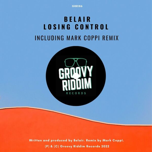 Belair - Losing Control / Groovy Riddim Records