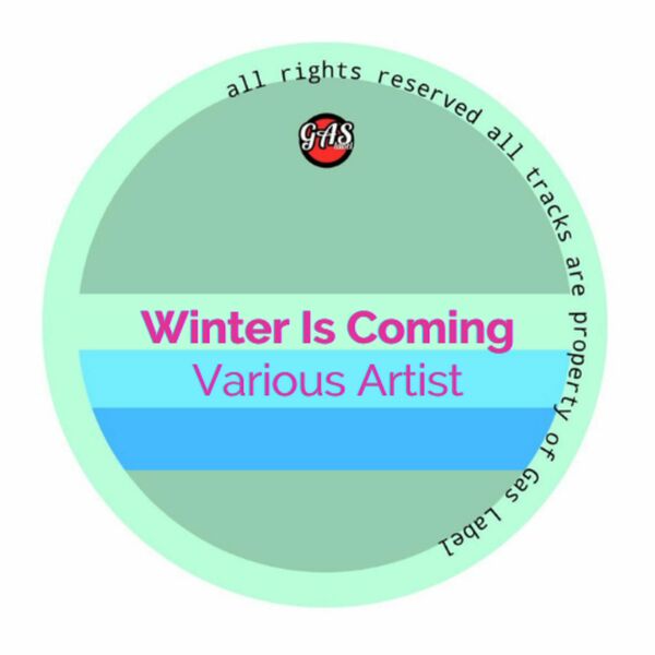VA - Winter Is Coming / Gas Label
