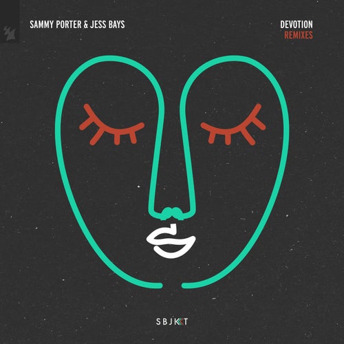 Sammy Porter, Jess Bays - Devotion - Remixes / Armada Subjekt