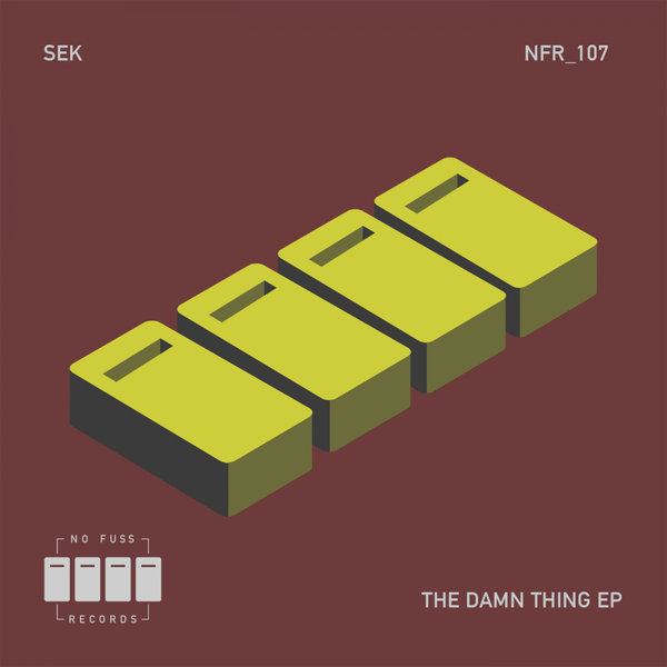 Sek - The Damn Thing EP / No Fuss Records