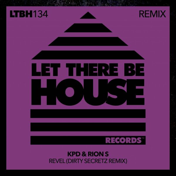 KPD & rion s - Revel (Dirty Secretz Remix) / Let There Be House Records