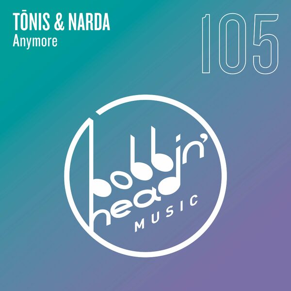 Narda & Tonis - Anymore / Bobbin Head Music