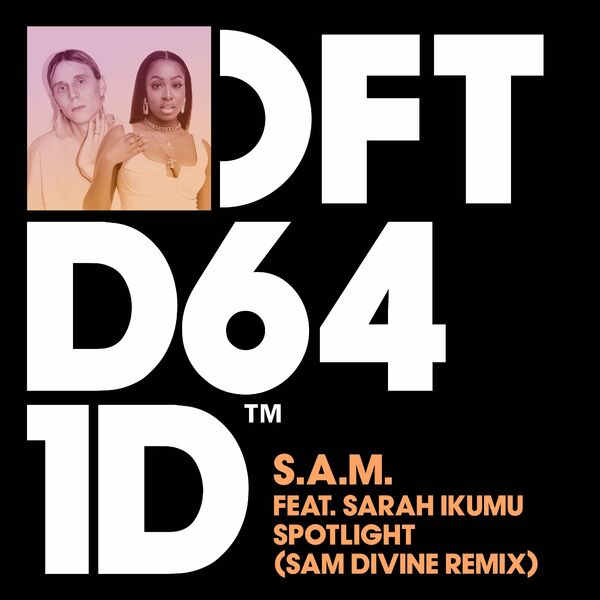 S.A.M. - Spotlight (feat. Sarah Ikumu) (Sam Divine Remix) / Defected Records
