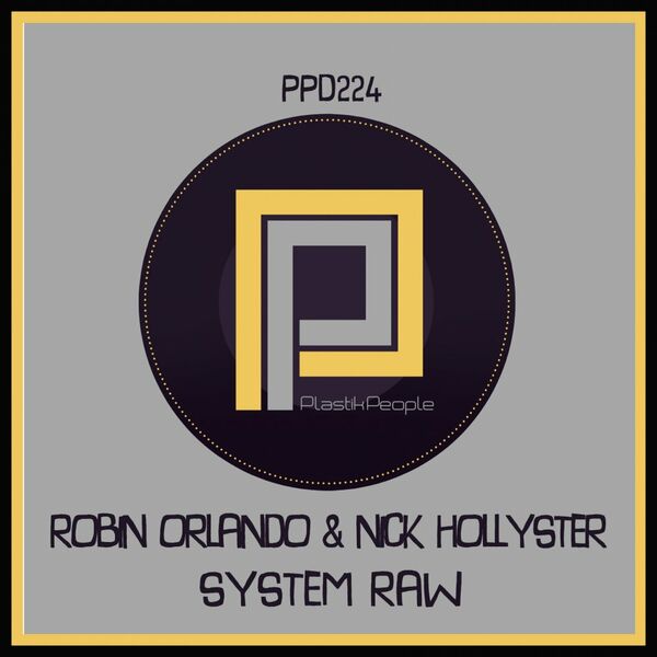 Robin Orlando & Nick Hollyster - System Raw / Plastik People Digital