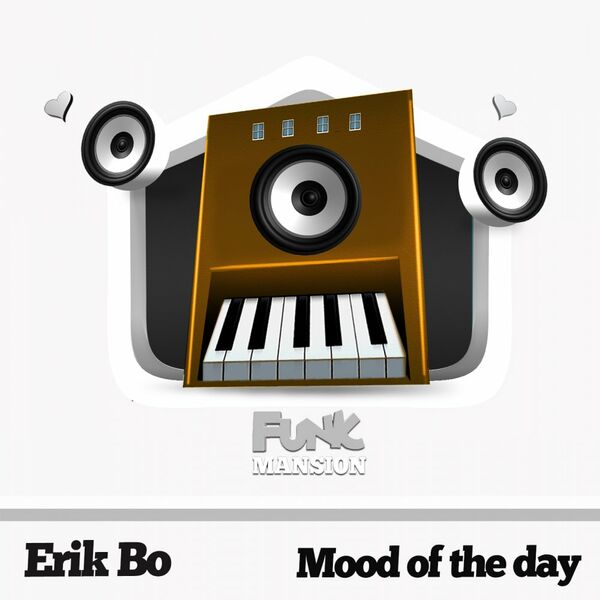 Erik Bo - Mood of The Day / Funk Mansion