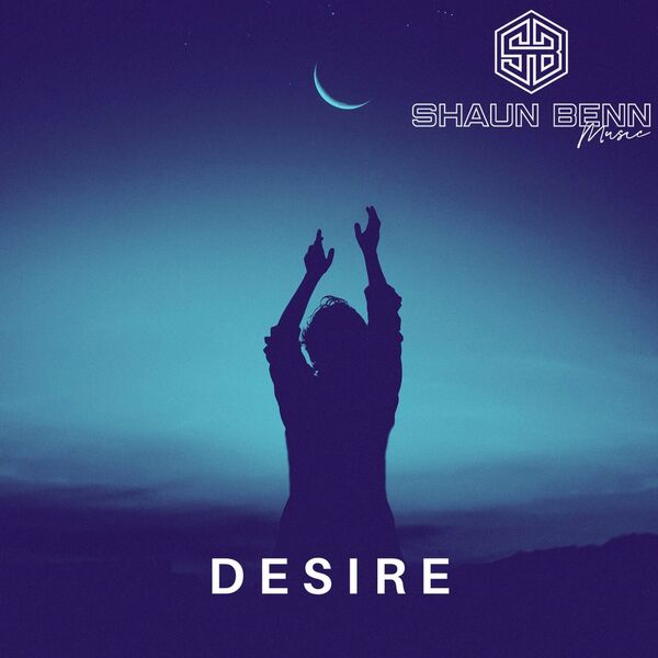 Shaun Benn - Desire / Shaun Benn Music