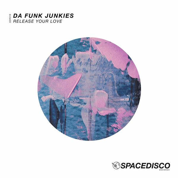 Da Funk Junkies - Release Your Love / Spacedisco Records