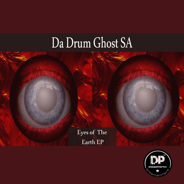 Da Drum Ghost SA - Eyes Of The Earth EP / Deephonix