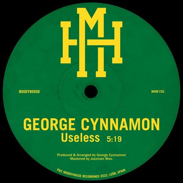 George Cynnamon - Useless / MoodyHouse Recordings