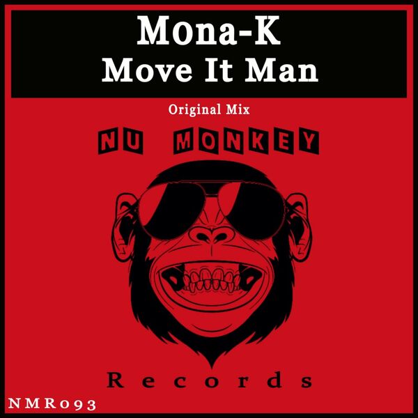 M0na-K - Move It Man / Nu Monkey Records