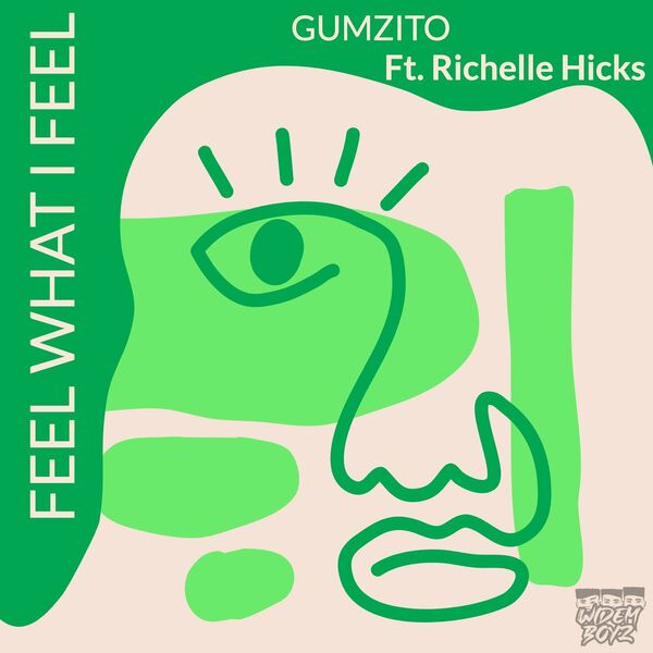 Gumzito ft Richelle Hicks - Feel What I Feel / WidemBoyz Musiq