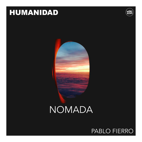 Pablo Fierro - Nomada / We're Here