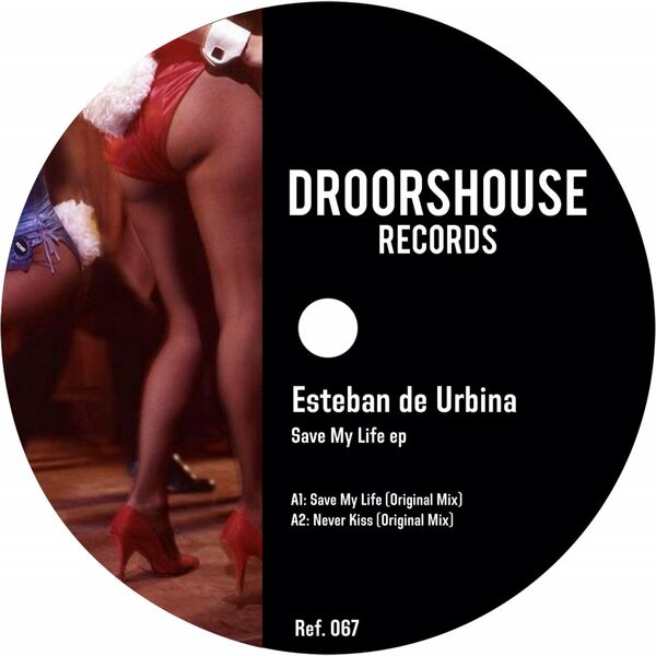 Esteban de Urbina - Save My Life ep / droorshouse records