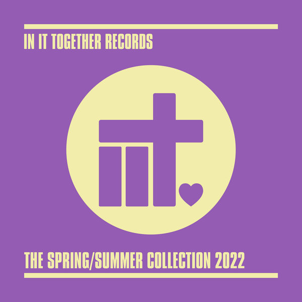VA - In It Together Records The Spring / Summer Collection 2022 / In It Together Records