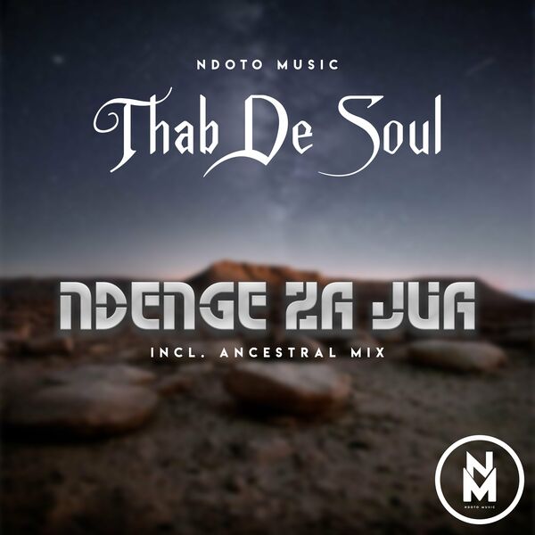 Thab De Soul - Ndenge Za Jua / Ndoto Music