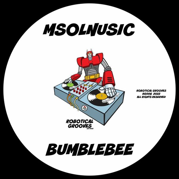 Msolnusic - Bumblebee / Robotical Grooves
