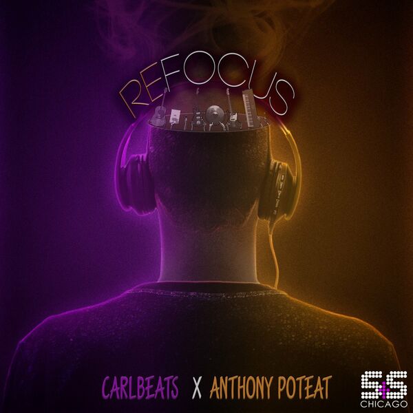 Carlbeats & Anthony Poteat - ReFocus / S&S Records