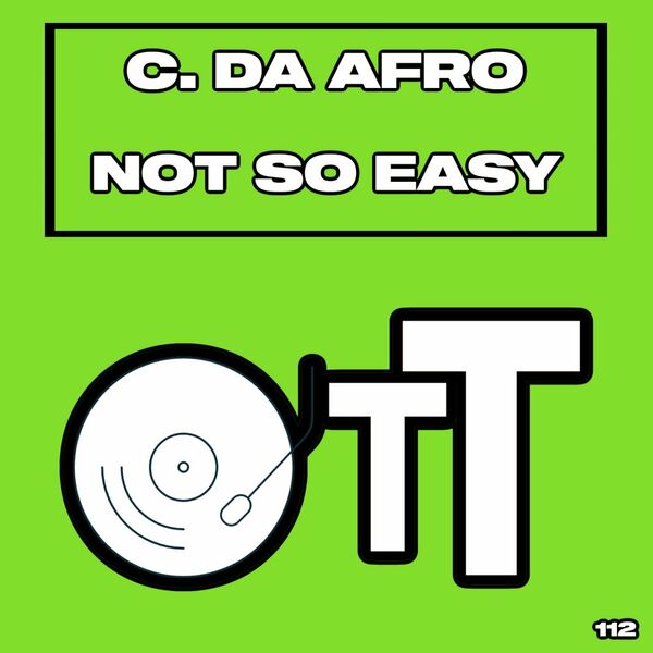 C. Da Afro - Not So Easy / Over The Top