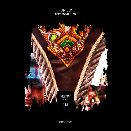 Funkky - Drouot (feat. Mavhungu) / SwitchLab