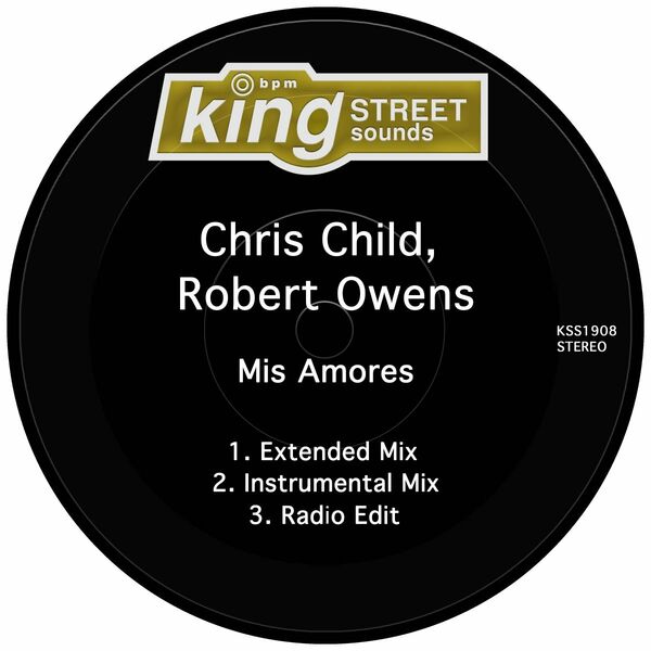 Chris Child & Robert Owens - Mis Amores / King Street Sounds