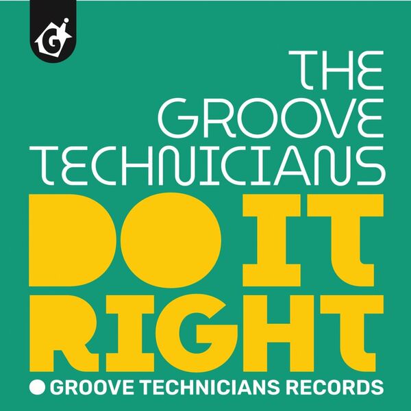 Groove Technicians - Do It Right / Groove Technicians Records