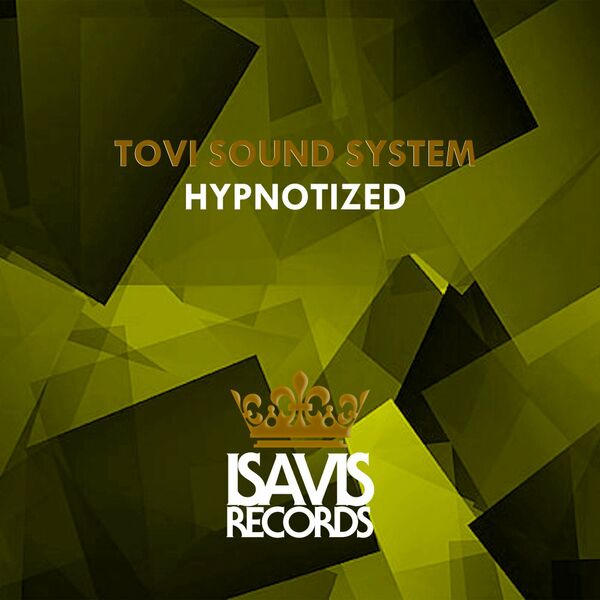 Tovi Sound System - Hypnotized / ISAVIS Records